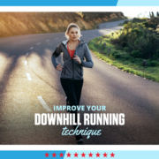 Female runner runs on a road with a downhill grade. Text on design reads Improve Your Downhill Running Technique. Learn more at https://downhilltodowntown.com/improve-your-downhill-running-technique/