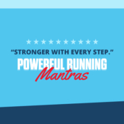 Text on design reads Powerful Running Mantras. Read more at https://downhilltodowntown.com/running-mantras/