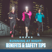 Three women are running at night in reflective clothing and wearing a headlamp. Text on design reads Running at Night: Benefits and Safety Tips. Read more at http://im8.22e.myftpupload.com/running-at-night/