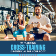 Group of three works out by lifting weights in the gym. Text on design reads Why Adding Cross-Training is Beneficial for Your Body. Read more at https://downhilltodowntown.com/cross-training-is-beneficial/