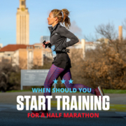 Runner runs during the 3M Half Marathon with the UT Tower in the background. Text on design reads When Should You Start Training for a Half Marathon. Learn more at https://downhilltodowntown.com/when-you-should-start-training/